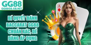 B&iacute; Quyết Đ&aacute;nh Baccarat GG88