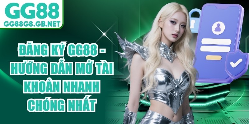 Đăng K&yacute; GG88