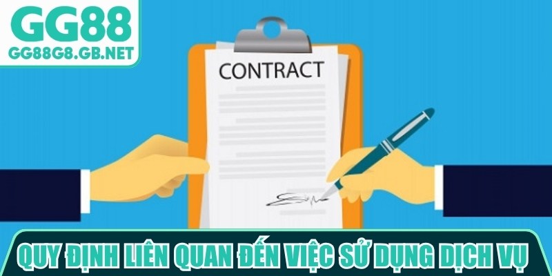 Các quy định liên quan đến việc sử dụng dịch vụ đúng cách