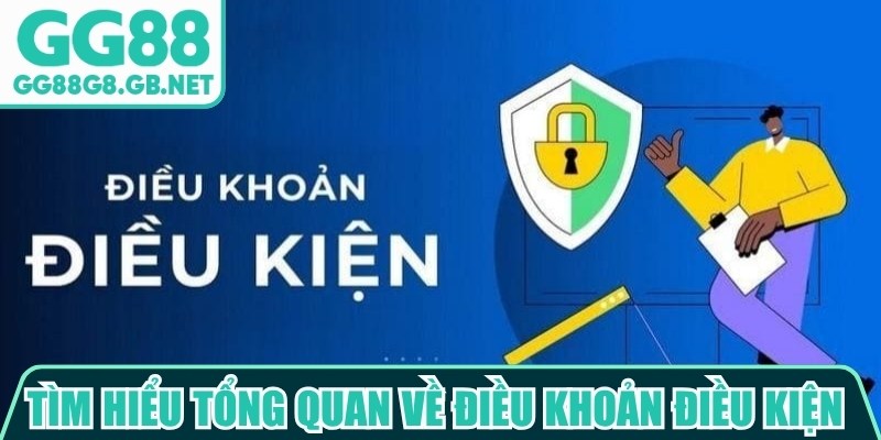 Tìm hiểu tổng quan về điều khoản điều kiện GG88