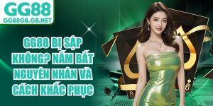 GG88 Bị Sập Kh&ocirc;ng