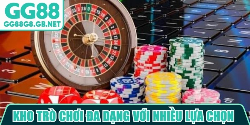 Kho tr&ograve; chơi đa dạng với nhiều lựa chọn hấp dẫn cho mọi đối tượng