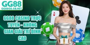 GG88 Casino Trực Tuyến