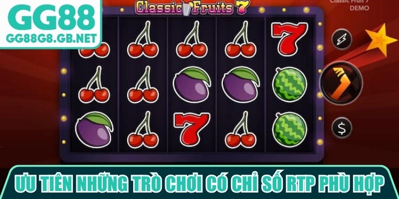 Mẹo quay hũ GG88 dễ nổ là ưu tiên những trò chơi có chỉ số RTP phù hợp