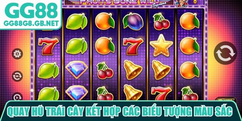 Quay hũ tr&aacute;i c&acirc;y kết hợp c&aacute;c biểu tượng m&agrave;u sắc c&ugrave;ng giao diện vui nhộn