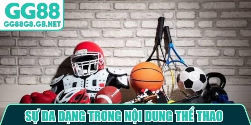 Sự đa dạng trong nội dung thể thao được GG88 cung cấp