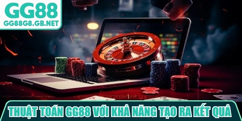 Thuật to&aacute;n GG88 với khả năng tạo ra kết quả theo nguy&ecirc;n tắc ngẫu nhi&ecirc;n&nbsp;