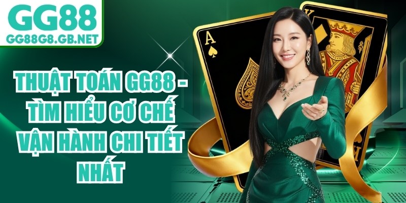 Thuật To&aacute;n Gg88