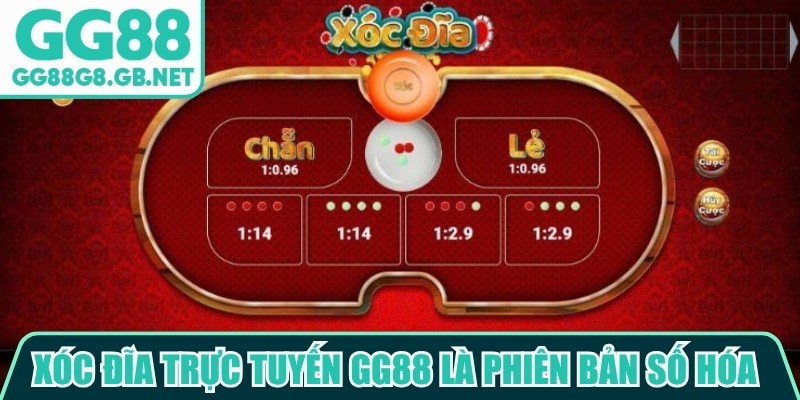 Xóc đĩa trực tuyến GG88 là phiên bản số hóa online trò chơi dân gian quen thuộc