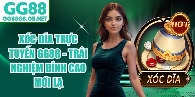 Xóc Đĩa Trực Tuyến GG88